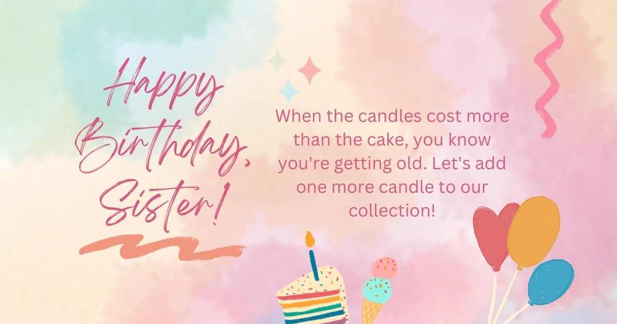Funny Birthday Wishes For your Sister
